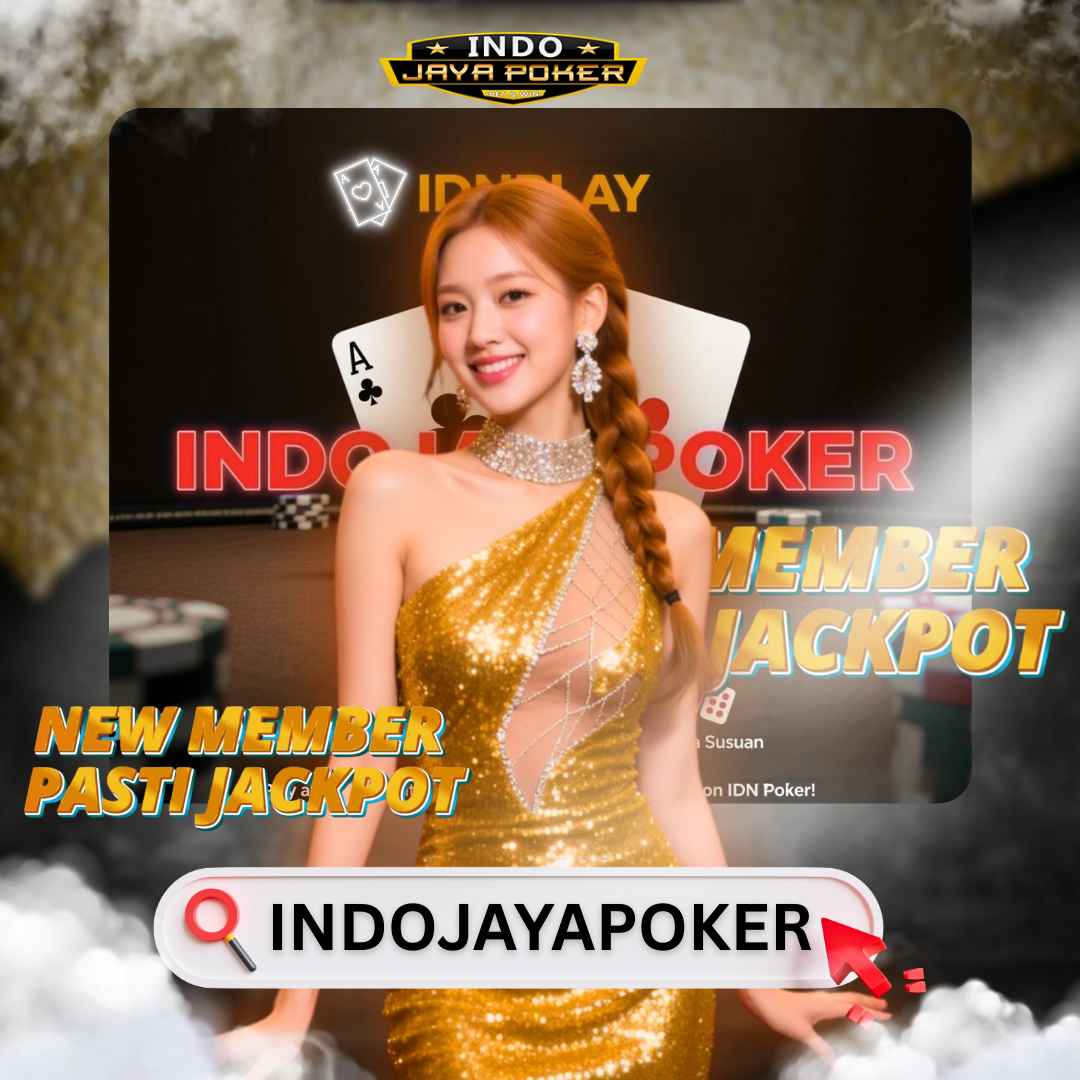 IndoJayaPoker | Agen IDN Poker | Daftar IDN Play | Situs Poker Online 